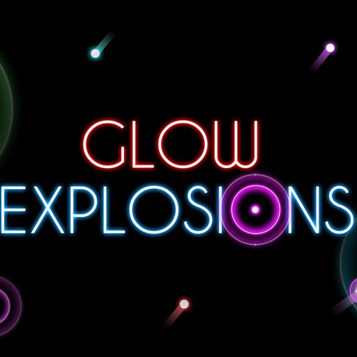 Glow Explosions! Thumbnail